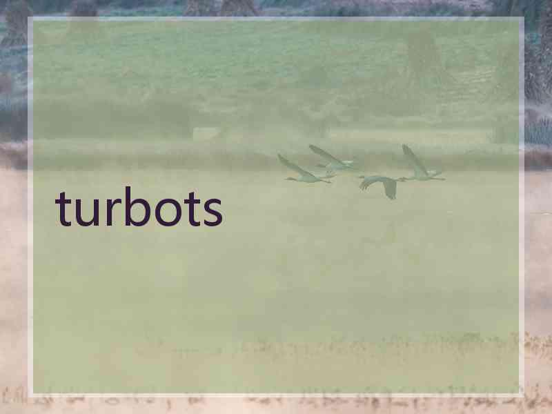 turbots