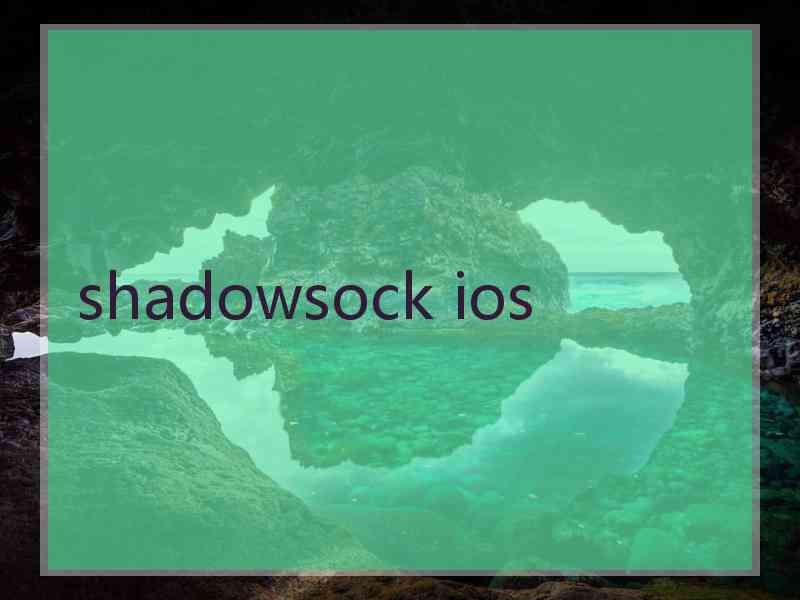 shadowsock ios